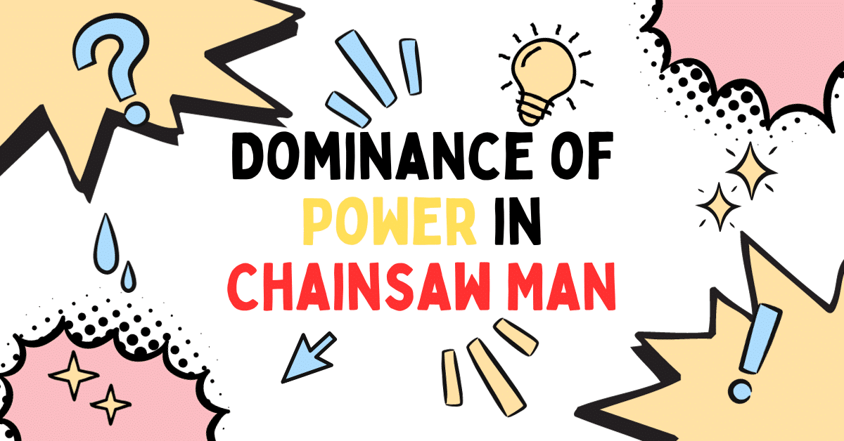 Dominance of Power in Chainsaw Man